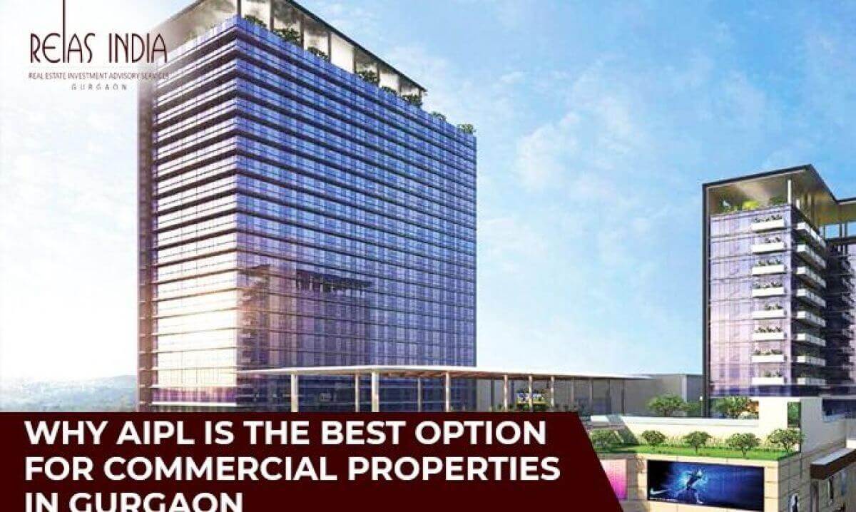 why-aipl-is-the-best-option-for-commercial-properties-in-gurgaon